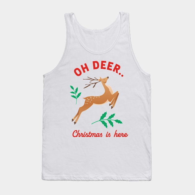 Oh Deer - Christmas is Here Tank Top by SWON Design